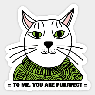 Portrait of Perfect Cat with Green Eyes and Sweater Says You Are Purrfect Sticker